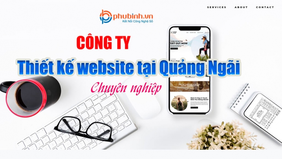 Công ty thiết kế website tại Quảng Ngãi giá rẻ, chuyên nghiệp