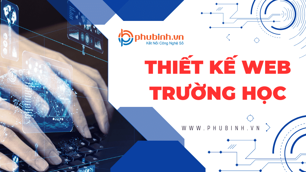 Phubinh.vn đơn vị thiết kế web trường học chuyên nghiệp